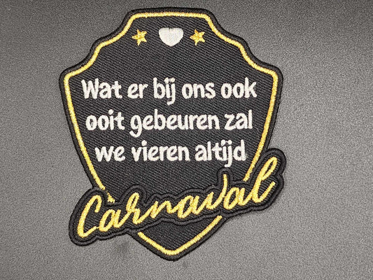 embleem 'Wat er bij ons ook ooit gebeuren zal, we vieren altijd carnaval!''